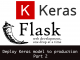 deploy keras model to production - part2